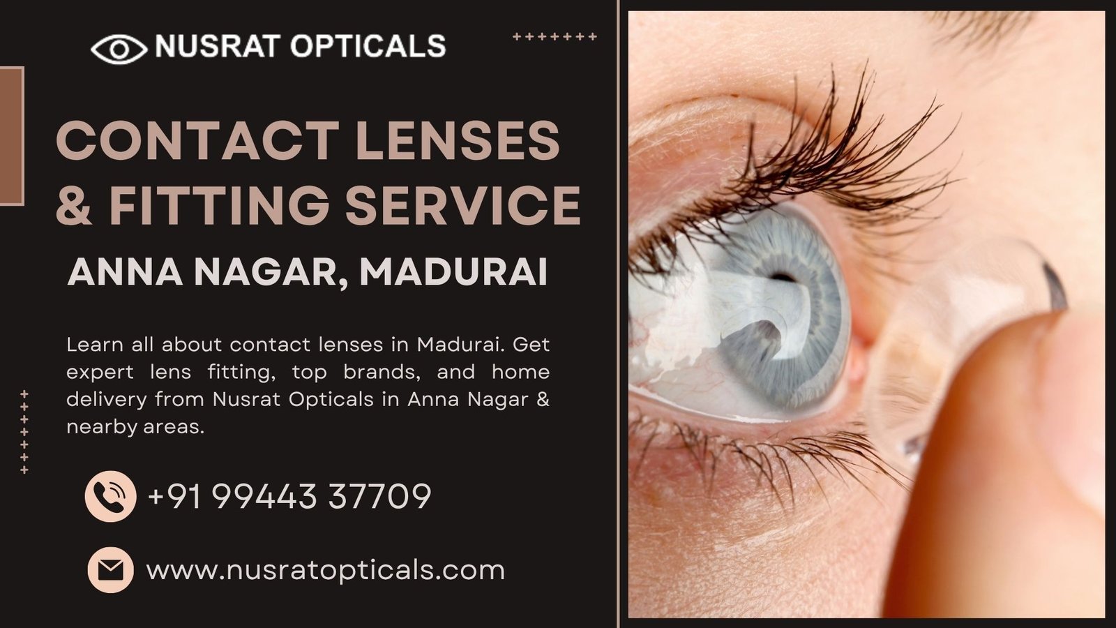 Close-up of a person inserting a contact lens, promoting lens fitting service at Nusrat Opticals in Anna Nagar, Madurai.